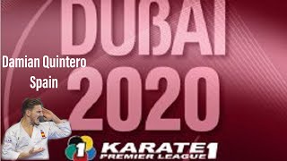Damian Quintero (ESP)- Karate 1 Premier League Dubai 2020