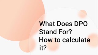 What Does DPO Stand For \u0026 How to calculate ​it?