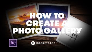 How to Create a Digital Photo Gallery in After Effects | RocketStock How to Create a Digital Photo Gallery in After Effects | RocketStock