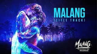Malang Title Track (Lyrics) Malang | Aditya Roy Kapur | Disha Patani