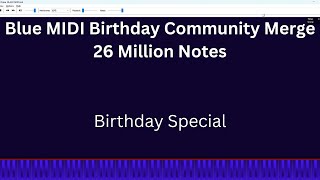 [Black MIDI] Blue MIDI 14 Yo Birthday Community Merge -26 Million Notes (Birthday Special)