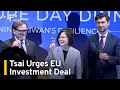 Tsai: Taiwan-EU Investment Deal Would Make the World Safer | TaiwanPlus News