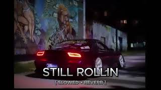 Still Rollin - Shubh (Slowed Reverb) | LOFI SONGS CHANNEL