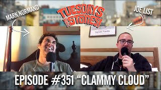 Tuesdays With Stories - #351 Clammy Cloud