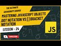 JavaScript Object Notation | Dot Notation vs Bracket Notation | Hindi/Urdu | JavaScript Tutorial #24