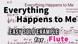 Everything happens to me-Easy solo Example for Flute【楽譜】【フルート向けアドリブ例】