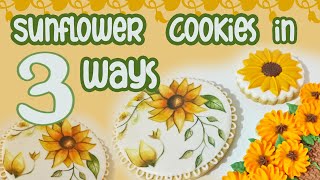 Sunflower Cookies in 3 Ways