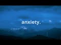 anxiety (playlist)