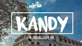 Kandy  Sri Lanka | මහනුවර  | 2020