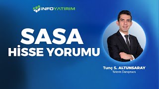 Tunç Safa Altunsaray'dan SASA Hisse Yorumu '24 Kasım 2024' | İnfo Yatırım