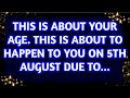 💌This is about your age. This is about to happen to you on 5th August due to... god message today.