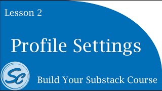 How to Adjust Your Substack Profile Settings