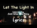 Lyrics Let The Light In - Lana Del Rey (Ft. Father John Misty)