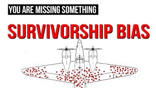 You are missing something! - Survivorship bias