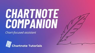 Chartnote Companion: Faster Charting Inside Your EHR (Chrome Extension Tutorial)