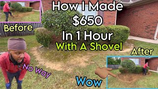 How I Made $650💰💵In 1 Hour With A Shovel‼️Amazing Results (SOLO LAWN GUY)