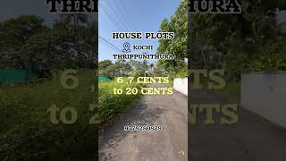 House Plots in Thrippunithura, Kochi | 6 to 20 Cents | 7 Lakh Per Cent | Call: 9778280828