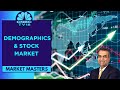 Enam Holdings' Manish Chokani On Demographics & Stock Market | Market Masters | CNBC TV18