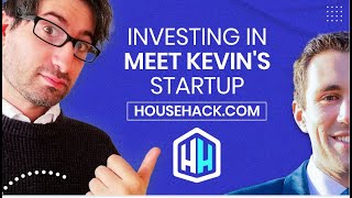 Investing in Meet Kevin's startup HouseHack.com | Real estate