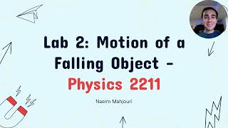 Phys 2211 Lab 2: Falling Object