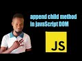 appendChild() - JavaScript DOM Tutorial For Beginners #javascript #html5