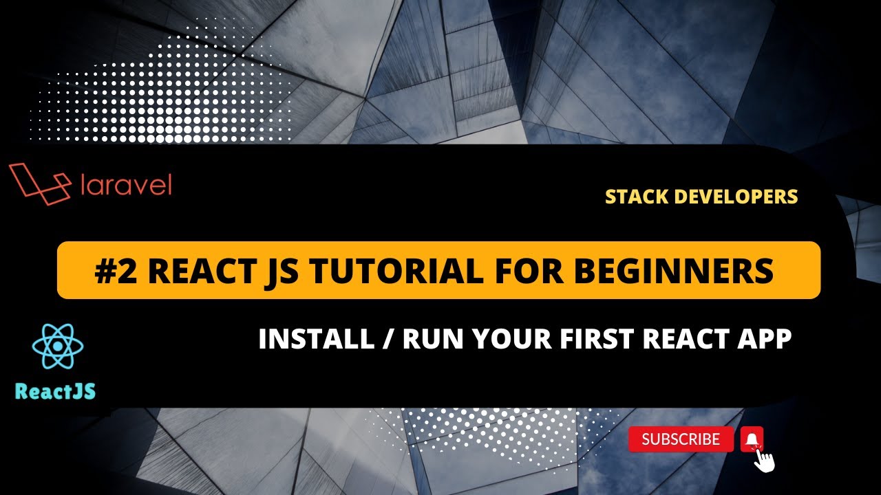 React JS Tutorial With Laravel For Beginners #2 | Install / Run Your ...