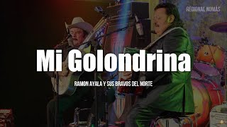 Ramón Ayala Y Sus Bravos Del Norte - Mi Golondrina (LETRA)