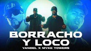Yandel, Myke Towers - Borracho y Loco ( Oficial)