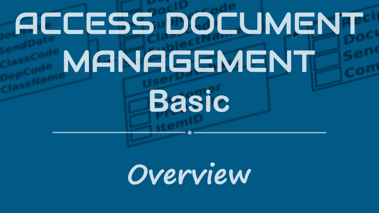 Access Document Management Basic Overview Youtube