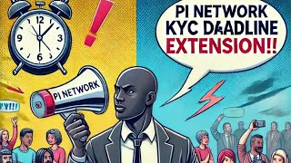 PI NETWORK KYC DEADLINE EXTENSION SHOCK !! WHAT ARE PIONEERS SAYING ON THIS?PROS \u0026 CONS