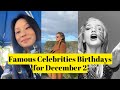 List of Famous Celebrities Birthdays for December 2, 2023 | The Celebs Corner