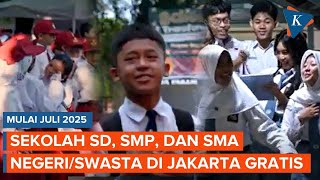 Mulai Juli 2025! Biaya Sekolah SD, SMP, dan SMA Negeri atau Swasta di Jakarta Gratis