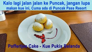 POFFERTJES CAKE KHAS PUNCAK PASS RESORT, WAJIB COBA, PASTI KETAGIHAN