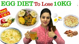 Lose 10kg FAST 🔥 Egg Diet Plan For Fast Weight Loss ||  900 Calorie Egg Diet Plan -Natasha Mohan