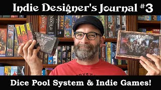 Indie Designer's Journal #3 Dice Pool System & Indie Games!