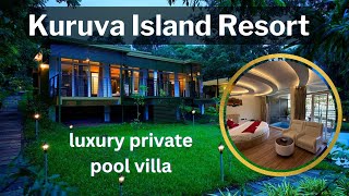 Kuruva Island Resort and Spa | Private pool resorts in wayanad | luxury stay | kuruvadweep