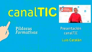 canalTIC: Presentación canalTIC