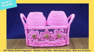 DIY Plastic Bottle Organizer - Woolen Craft Idea - Best Reuse Ideas - Best out of waste