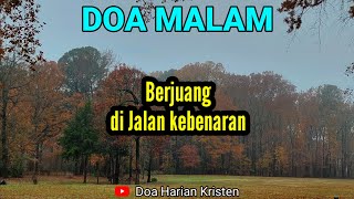 BERJUANG DI JALAN KEBENARAN - Renungan \u0026 Doa Malam