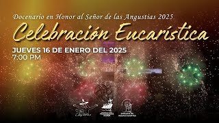 Celebración Eucarística | Jueves 16 de enero | Docenario en Honor al Señor de las Angustias 2025