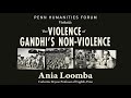 Ania Loomba • The Violence of Gandhi's Non-Violence