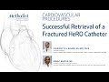 Successful Retrieval of a Fractured HeRO catheter (Charudatta S. Bavare MD, Bright Benfor, MD)