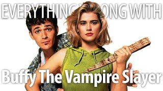 Everything Wrong With Buffy the Vampire Slayer in 19 Minutes or Less