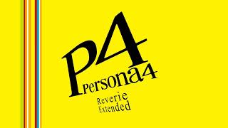 Reverie - Persona 4 OST [Extended]