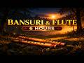 BANSURI & FLUTE | 6 HOURS