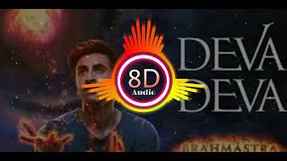 Deva Deva [Slowed+Reverb] 8D - Bramastra | Arijit Singh | 8D Audio | Use Headphone🎧 ..#dark8daudio