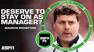 Does Mauricio Pochettino deserve to stay on at Chelsea? | ESPN FC