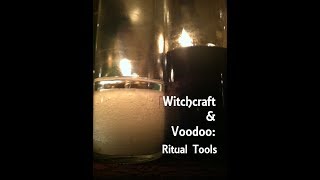 Witchcraft \u0026 Voodoo Episode 22 - Magical Tools