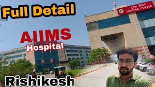 AIIMS HOSPITAL RISHIKESH | FULL DETAIL