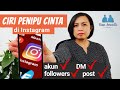 Instagram Cek ✅ Ciri Bule Penipu Cinta di IG❗️Bagaimana Cara Mengenali Sejak di Awal Chatting❓